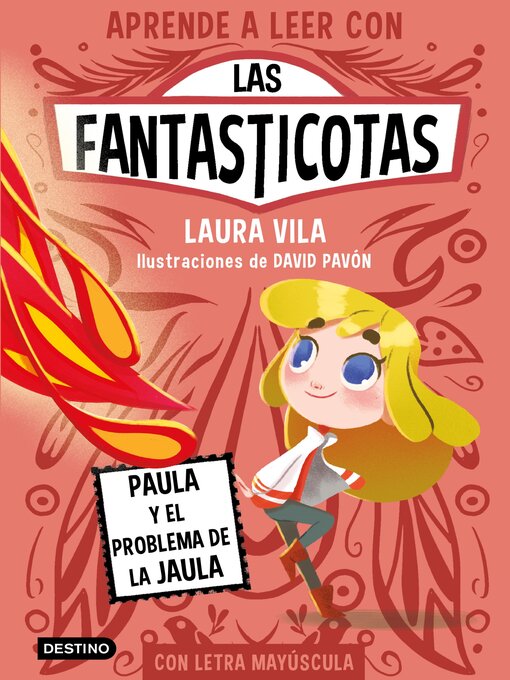Title details for Aprende a leer con Las Fantasticotas 5. Paula y el problema de la jaula by Laura Vila - Available